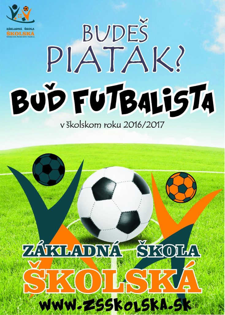 Budeš piatak? Buď futbalista!